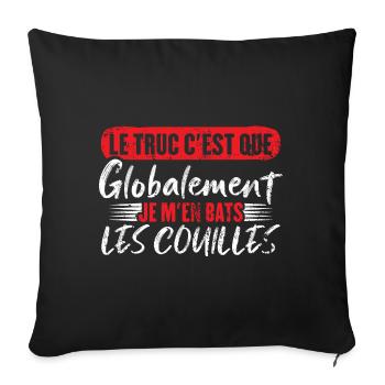 Globalement je m'en bats les couilles - Housse de coussin décorative 45 x 45 cm - noir - Devant