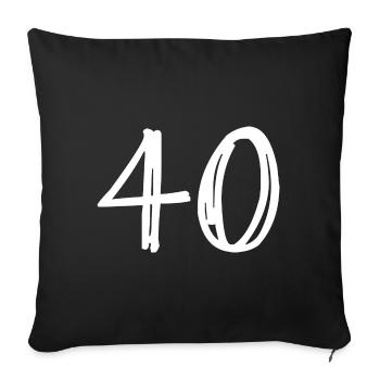40 YEARS. 40th ANNIVERSARY. BIRTHDAY 40 YEARS. 40 - Sofa pillowcase 17,3'' x 17,3'' (45 x 45 cm) - black - Front