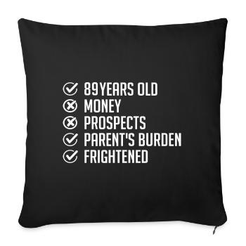 89 Years Old Humor Gift 89th Birthday Funny 89 Years Old - Sofa pillowcase 17,3'' x 17,3'' (45 x 45 cm) - black - Front