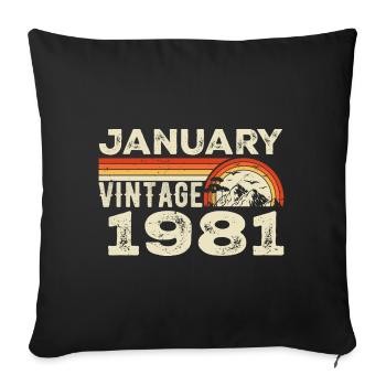 January 1981 Vintage Birthday 1981, Born in 1981 - Sofa pillowcase 17,3'' x 17,3'' (45 x 45 cm) - black - Front