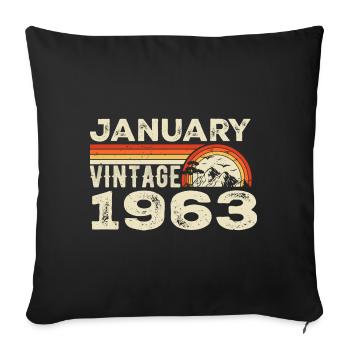 January 1963 Vintage Birthday 1963, Born in 1963 - Sofa pillowcase 17,3'' x 17,3'' (45 x 45 cm) - black - Front