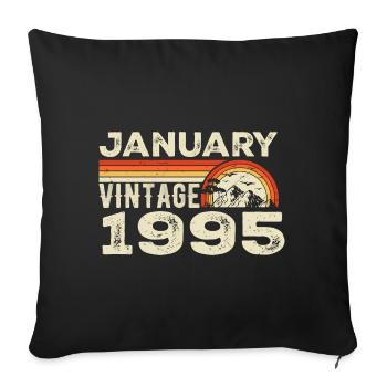 January 1995 Vintage Birthday 1995, Born in 1995 - Sofa pillowcase 17,3'' x 17,3'' (45 x 45 cm) - black - Front