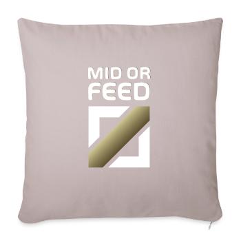 Mid or feed - Merch of Legends - Sofakissenbezug 45 x 45 cm - helles Taupe - Vorne