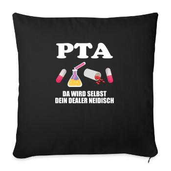 PTA Dealer Apotheke Meidzin Beruf Pharmazie Stolz - Sofakissenbezug 45 x 45 cm - Schwarz - Vorne