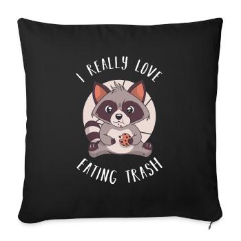 I really love eating Trash Funny Raccoon - Sofa pillowcase 17,3'' x 17,3'' (45 x 45 cm) - black - Front