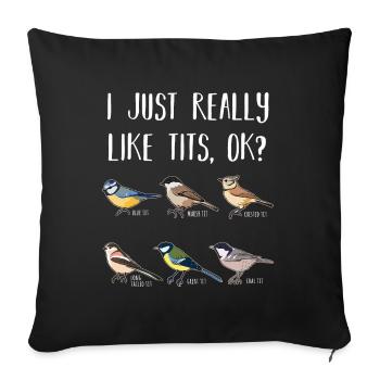 Funny Birdwatching Tit Bird Birding Gift - Sofa pillowcase 17,3'' x 17,3'' (45 x 45 cm) - black - Front
