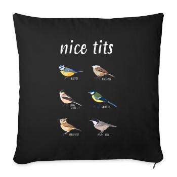 Funny Birdwatching "Nice tits" Bird Gift - Sofa pillowcase 17,3'' x 17,3'' (45 x 45 cm) - black - Front