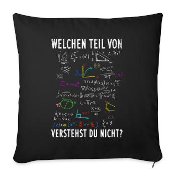 Welchen Teil von Mathe verstehst du nicht - Sofakissenbezug 45 x 45 cm - Schwarz - Vorne