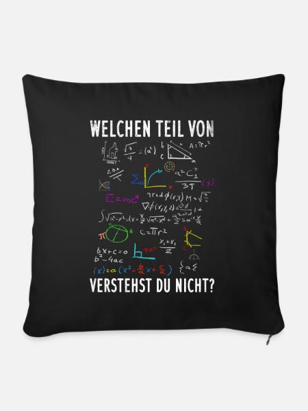 Welchen Teil von Mathe verstehst du nicht - Sofakissenbezug 45 x 45 cm - Schwarz