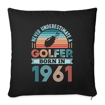 Golfer born 1961 Golfing 60th Birthday Gift Dad - Sofa pillowcase 17,3'' x 17,3'' (45 x 45 cm) - black - Front