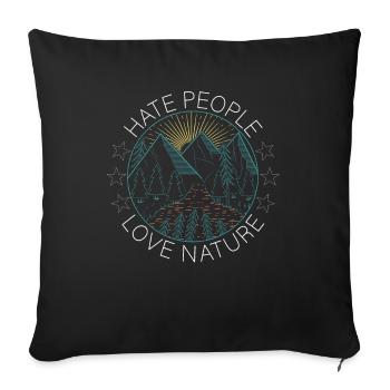 Hate People Love Nature - Sofa pillowcase 17,3'' x 17,3'' (45 x 45 cm) - black - Front