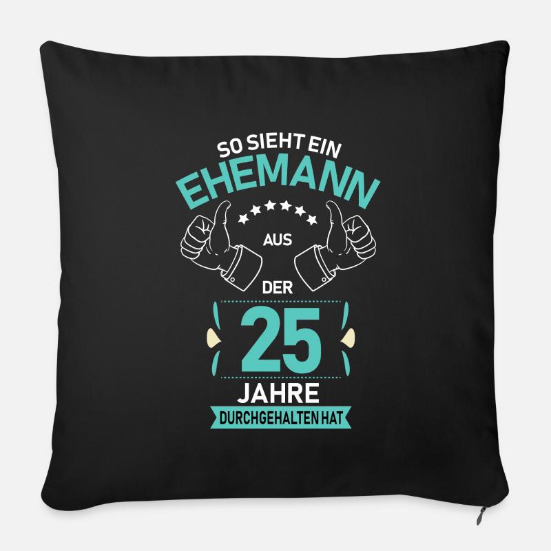 25.Hochzeitstag Ehemann Silberhochzeit Geschenk - Sofakissenbezug 45 x 45 cm - Schwarz