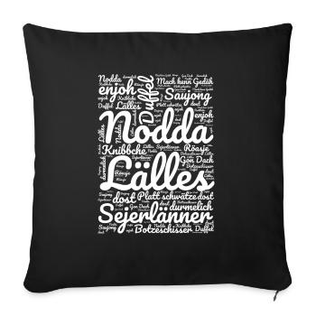 Siegerland Siegerländer Sejerlänner Platt - Sofakissenbezug 45 x 45 cm - Schwarz - Vorne