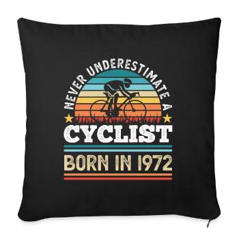Radfahrer Jahrgang 1972 50. Geburtstag Geschenk Radfahren - Sofakissenbezug 45 x 45 cm - Schwarz - Vorne