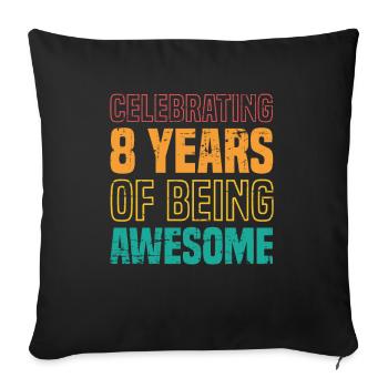 We celebrate 8 years old birthday - Sofa pillowcase 17,3'' x 17,3'' (45 x 45 cm) - black - Front