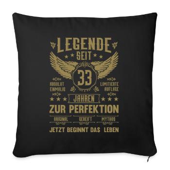 Legende seit 33 Jahren 33. Geburtstag - Sofakissenbezug 45 x 45 cm - Schwarz - Vorne