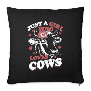 Cow girl just a girl who loves cows - Sofa pillowcase 17,3'' x 17,3'' (45 x 45 cm) - black - Front