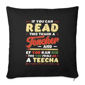 If you can read this, thank a teacher - Sofa pillowcase 17,3'' x 17,3'' (45 x 45 cm) - black - Front