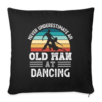 Old Man at Dancing Fathers Day Funny Gift - Sofa pillowcase 17,3'' x 17,3'' (45 x 45 cm) - black - Front