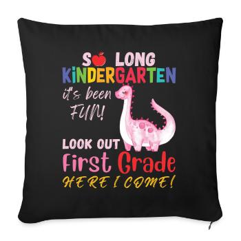 So long Kindergarten it's been fun, look out 1st - Sofa pillowcase 17,3'' x 17,3'' (45 x 45 cm) - black - Front