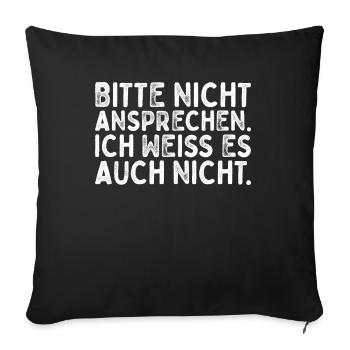 Bitte Nicht Ansprechen - Sofakissenbezug 45 x 45 cm - Schwarz - Vorne