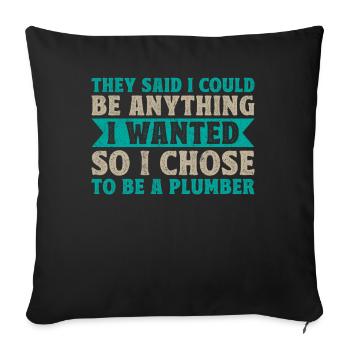 They Said I Could Be Anything I Wanted - Sofa pillowcase 17,3'' x 17,3'' (45 x 45 cm) - black - Front
