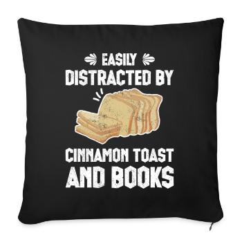 Easily Distracted By Cinnamon Toast - Sofakissenbezug 45 x 45 cm - Schwarz - Vorne