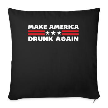 Make america drunk again funny 4. Juli - Sofakissenbezug 45 x 45 cm - Schwarz - Vorne