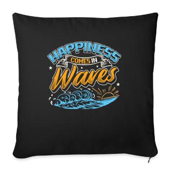 Happiness Comes In Waves Surfen Ocean Sommerurlaub - Sofakissenbezug 45 x 45 cm - Schwarz - Vorne