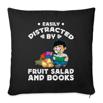 Easily Distracted By Fruit Salad & Books - Sofa pillowcase 17,3'' x 17,3'' (45 x 45 cm) - black - Front