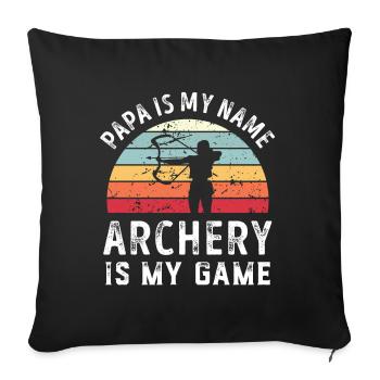 Papa is my Name Archery is my Game Dad Fathers - Sofa pillowcase 17,3'' x 17,3'' (45 x 45 cm) - black - Front