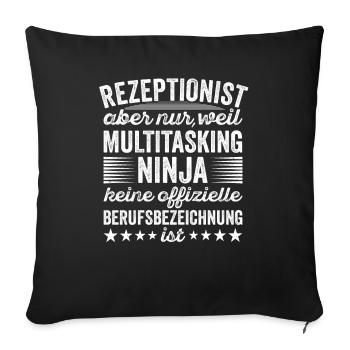 Rezeptionist Aber Nur Weil Multitasking - Sofakissenbezug 45 x 45 cm - Schwarz - Vorne