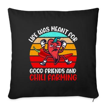 La vie était destinée à la culture du chili - Housse de coussin décorative 45 x 45 cm - noir - Devant