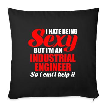 I Hate Being Sexy But I Am Engineer - Sofakissenbezug 45 x 45 cm - Schwarz - Vorne
