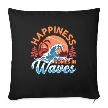 Happiness Comes In Waves Surfen Ocean Sommerurlaub - Sofakissenbezug 45 x 45 cm - Schwarz - Vorne