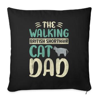 The Walking British Shorthair Cat Dad Cat Walking - Sofakissenbezug 45 x 45 cm - Schwarz - Vorne