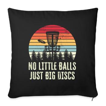Pas de petites balles juste de gros disques Disc Golf Drôle - Housse de coussin décorative 45 x 45 cm - noir - Devant