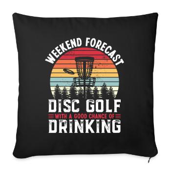 Disc Golf and Drinking Funny Gift - Sofa pillowcase 17,3'' x 17,3'' (45 x 45 cm) - black - Front