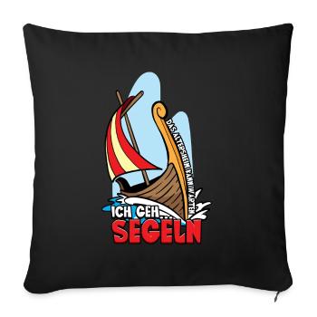 Das Altersheim kann warten ich geh segeln - Sofakissenbezug 45 x 45 cm - Schwarz - Vorne