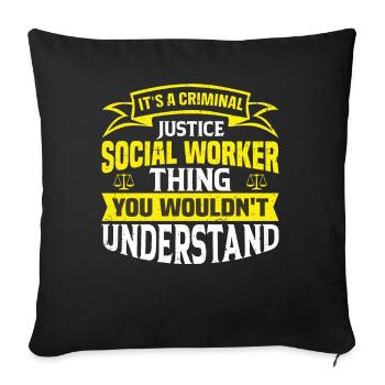 It Is A Criminal Justice Worker Thing - Sofa pillowcase 17,3'' x 17,3'' (45 x 45 cm) - black - Front