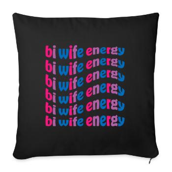 Funny Bi Wife Energy Gay Pride Lesbische LGBTQ - Sofakissenbezug 45 x 45 cm - Schwarz - Vorne