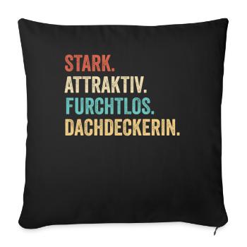 Stark Attraktiv Furchtlos Dachdeckerin - Sofakissenbezug 45 x 45 cm - Schwarz - Vorne