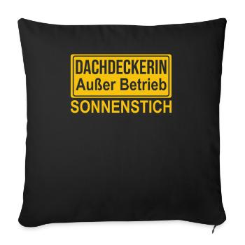 Dachdeckerin Außer Betrieb Sonnenstich - Sofakissenbezug 45 x 45 cm - Schwarz - Vorne