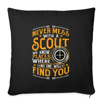 Leg dich niemals mit einem Scout an - Sofakissenbezug 45 x 45 cm - Schwarz - Vorne
