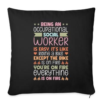 Being Occupational Social Worker Is Easy - Sofakissenbezug 45 x 45 cm - Schwarz - Vorne