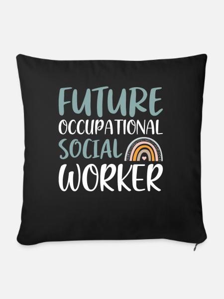 Future Occupational Social Worker - Sofakissenbezug 45 x 45 cm - Schwarz