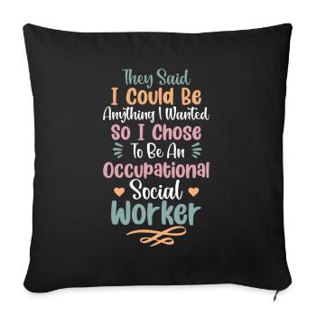 Ils ont dit que je pouvais être tout ce que je voulais - Housse de coussin décorative 45 x 45 cm - noir - Devant