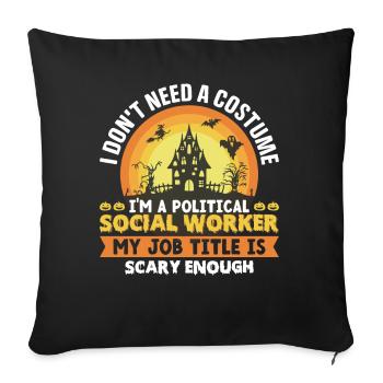 I Am A Political Social Worker - Sofakissenbezug 45 x 45 cm - Schwarz - Vorne
