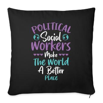 Political Social Workers Make The World - Sofakissenbezug 45 x 45 cm - Schwarz - Vorne
