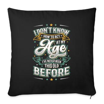 I don't know how to behave. - Sofa pillowcase 17,3'' x 17,3'' (45 x 45 cm) - black - Front